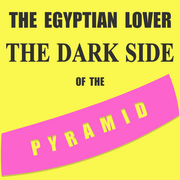 Cover of The Egyptian Lover - The Dark Side of the Pyramid